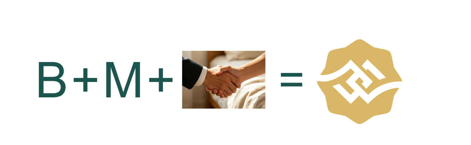 Formula: B plus M plus a handshake equals the seal